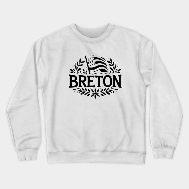 Breton - Breizh | Fierté bretonne | Bretagne Crewneck Sweatshirt by Labonneepoque